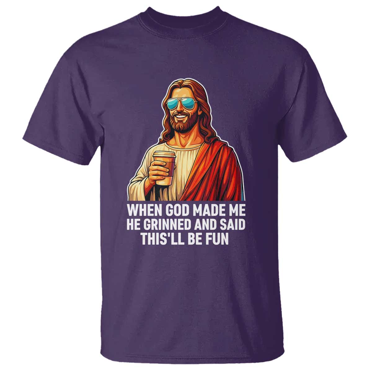 Funny Religious Jesus T Shirt When God Made Me He Grinned And Said This Will Be Fun