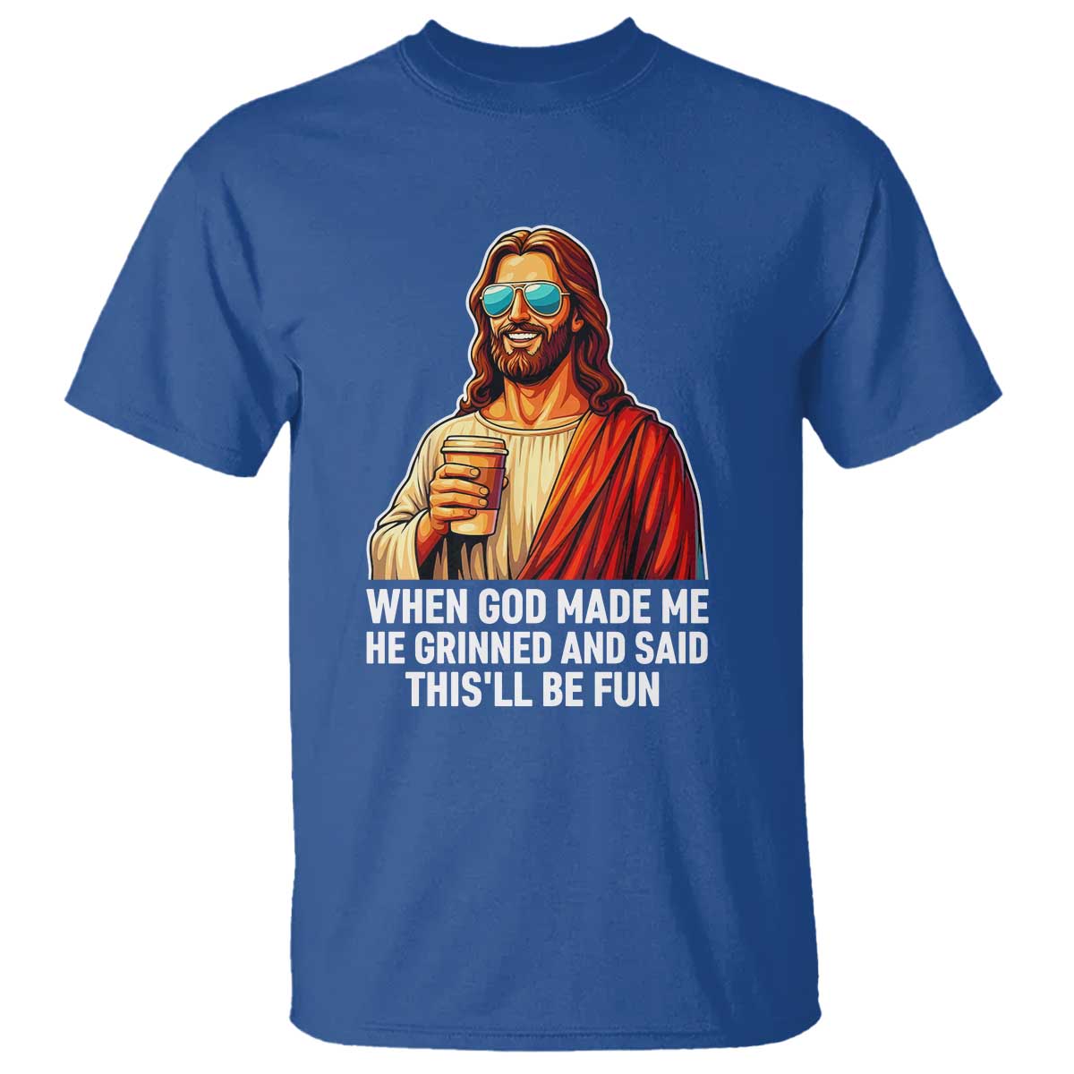 Funny Religious Jesus T Shirt When God Made Me He Grinned And Said This Will Be Fun
