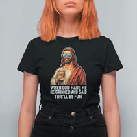 Funny Religious Jesus T Shirt For Women When God Made Me He Grinned And Said This Will Be Fun