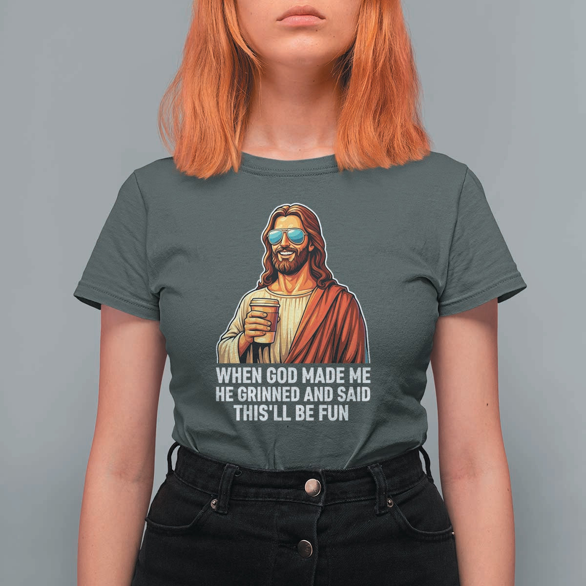Funny Religious Jesus T Shirt For Women When God Made Me He Grinned And Said This Will Be Fun