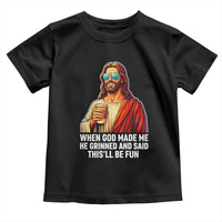 Funny Religious Jesus Toddler T Shirt When God Made Me He Grinned And Said This Will Be Fun