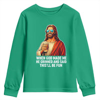 Funny Religious Jesus Youth Sweatshirt When God Made Me He Grinned And Said This Will Be Fun