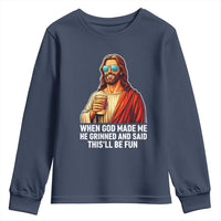 Funny Religious Jesus Youth Sweatshirt When God Made Me He Grinned And Said This Will Be Fun