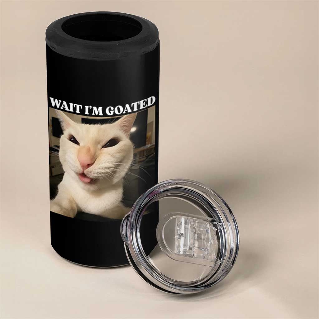 Funny Cat Meme Lover 4 in 1 Can Cooler Tumbler Wait Im Goated