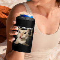 Funny Cat Meme Lover 4 in 1 Can Cooler Tumbler Wait Im Goated
