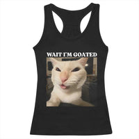 Funny Cat Meme Lover Racerback Tank Top Wait Im Goated