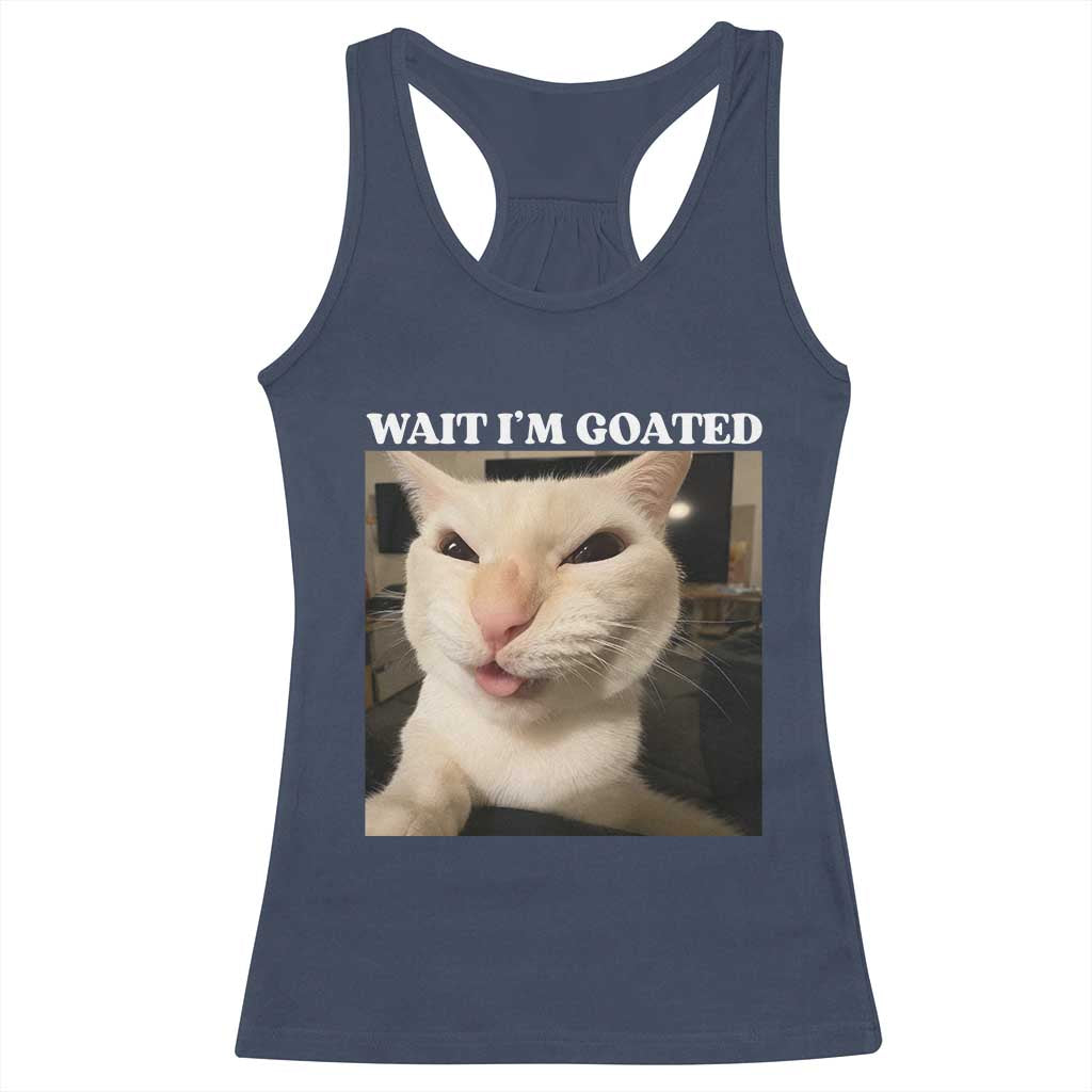 Funny Cat Meme Lover Racerback Tank Top Wait Im Goated