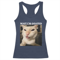 Funny Cat Meme Lover Racerback Tank Top Wait Im Goated
