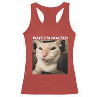 Funny Cat Meme Lover Racerback Tank Top Wait Im Goated