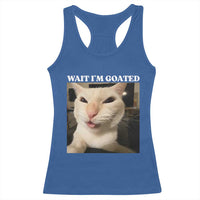 Funny Cat Meme Lover Racerback Tank Top Wait Im Goated