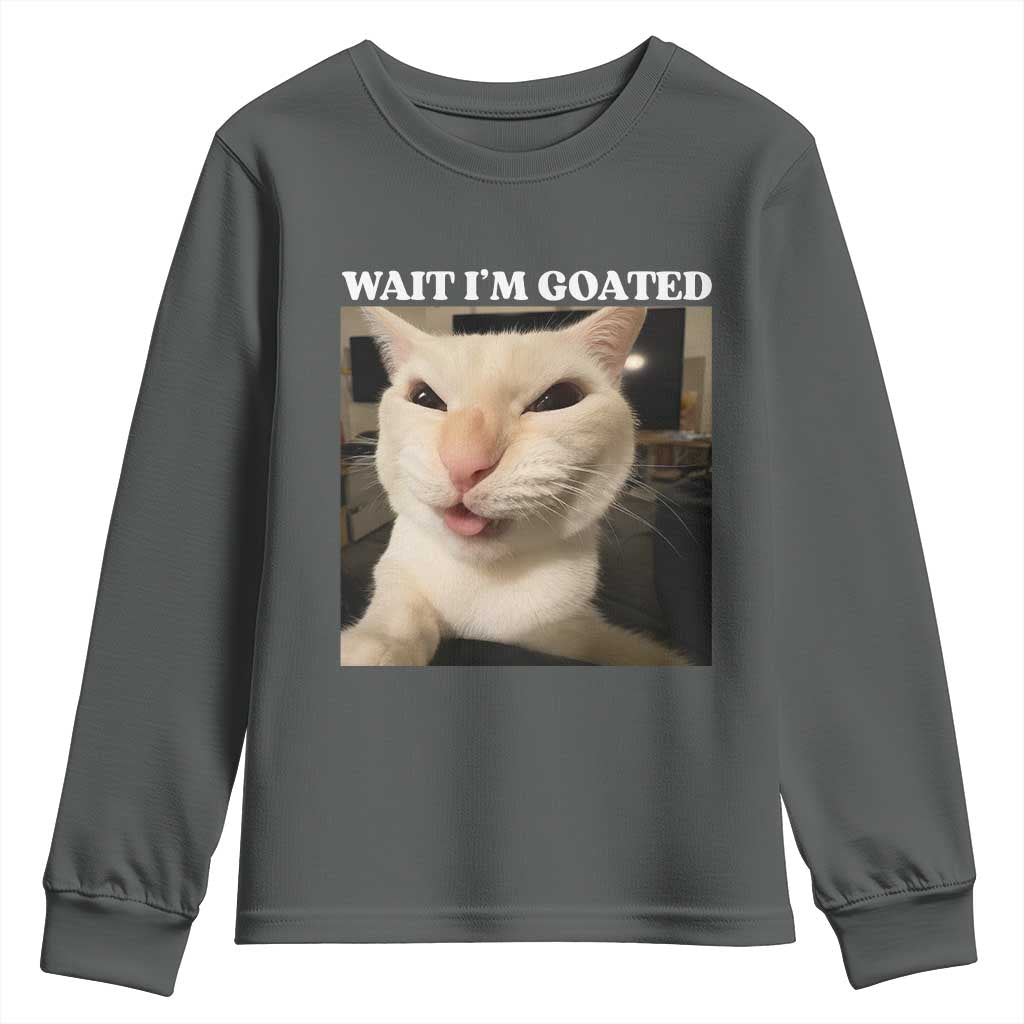 Funny Cat Meme Lover Youth Sweatshirt Wait Im Goated