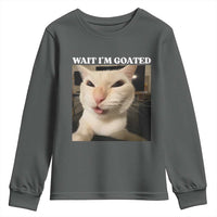 Funny Cat Meme Lover Youth Sweatshirt Wait Im Goated