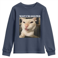 Funny Cat Meme Lover Youth Sweatshirt Wait Im Goated