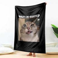 Funny Silly Cat Meme Throw Blanket Wait Im Goated