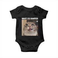 Funny Silly Cat Meme Baby Onesie Wait Im Goated