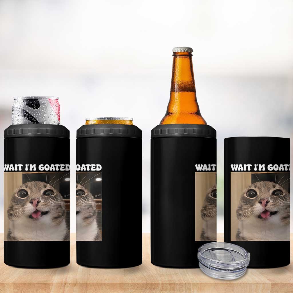 Funny Silly Cat Meme 4 in 1 Can Cooler Tumbler Wait Im Goated