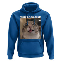 Funny Silly Cat Meme Hoodie Wait Im Goated