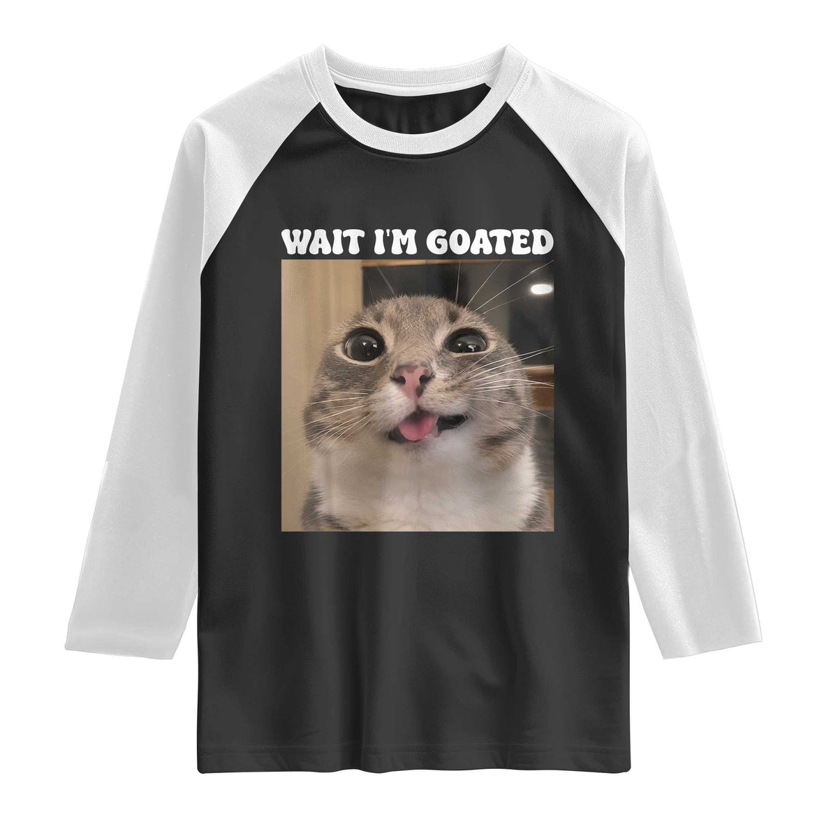 Funny Silly Cat Meme Raglan Shirt Wait Im Goated