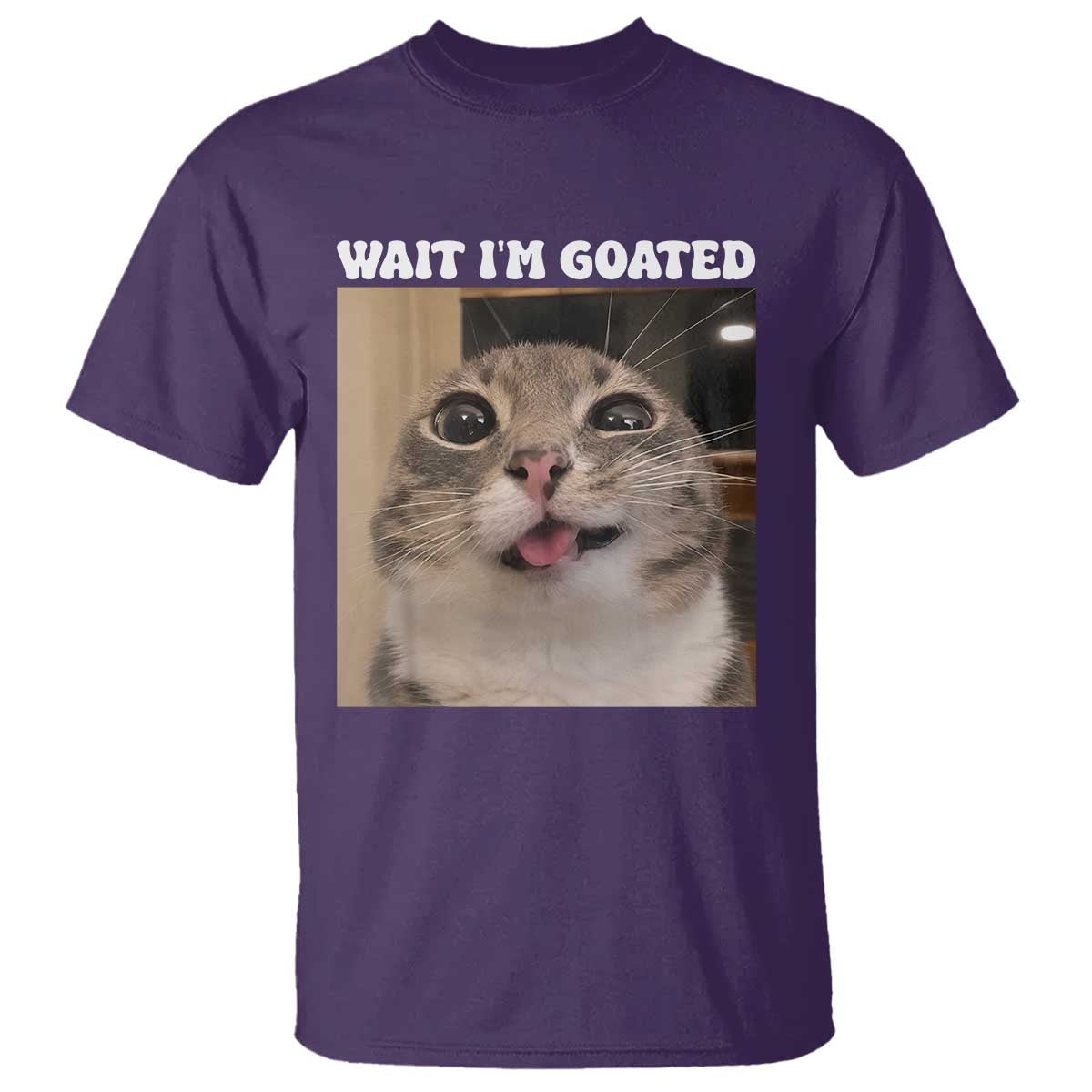 Funny Silly Cat Meme T Shirt Wait Im Goated