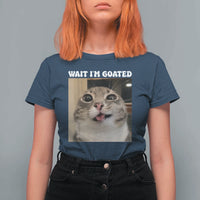 Funny Silly Cat Meme T Shirt For Women Wait Im Goated