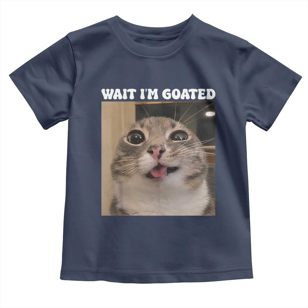 Funny Silly Cat Meme Toddler T Shirt Wait Im Goated