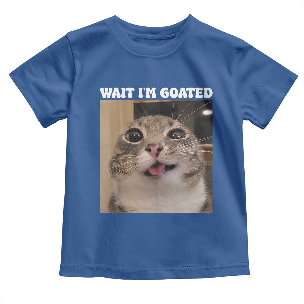 Funny Silly Cat Meme Toddler T Shirt Wait Im Goated