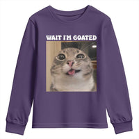 Funny Silly Cat Meme Youth Sweatshirt Wait Im Goated