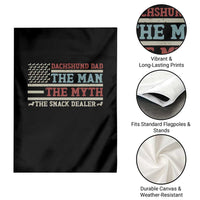 American Flag Dachshund Dad Garden Flag The Man The Myth The Snack Dealer