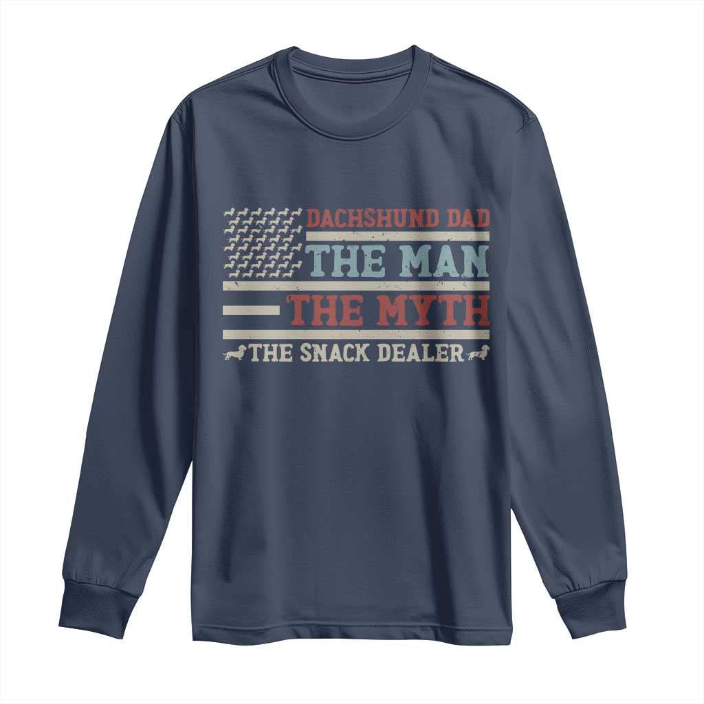 American Flag Dachshund Dad Long Sleeve Shirt The Man The Myth The Snack Dealer