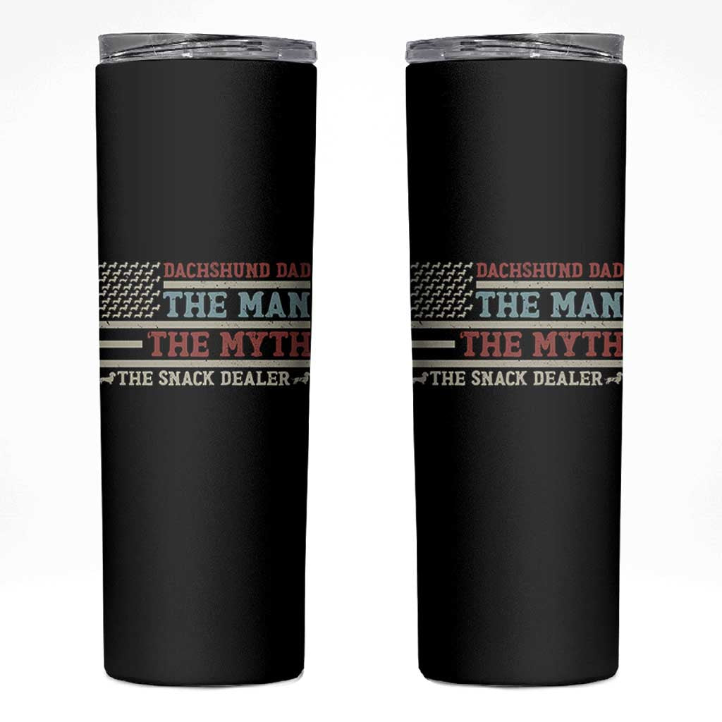 American Flag Dachshund Dad Skinny Tumbler The Man The Myth The Snack Dealer