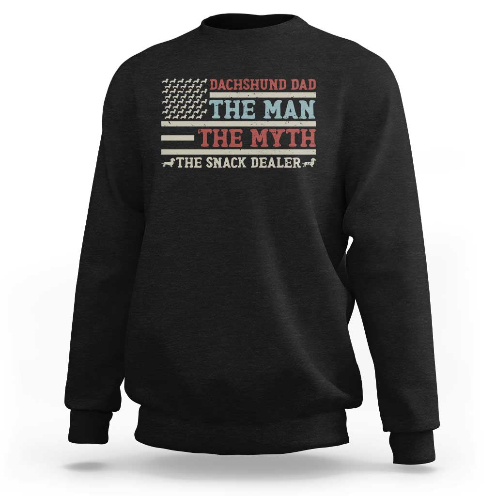 American Flag Dachshund Dad Sweatshirt The Man The Myth The Snack Dealer
