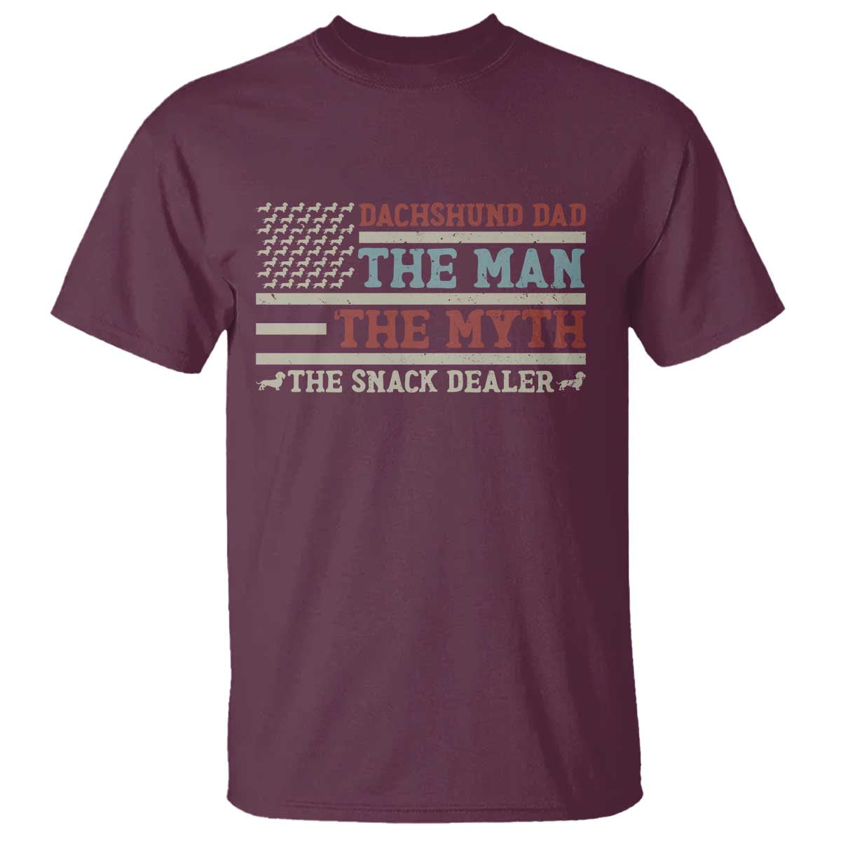 American Flag Dachshund Dad T Shirt The Man The Myth The Snack Dealer