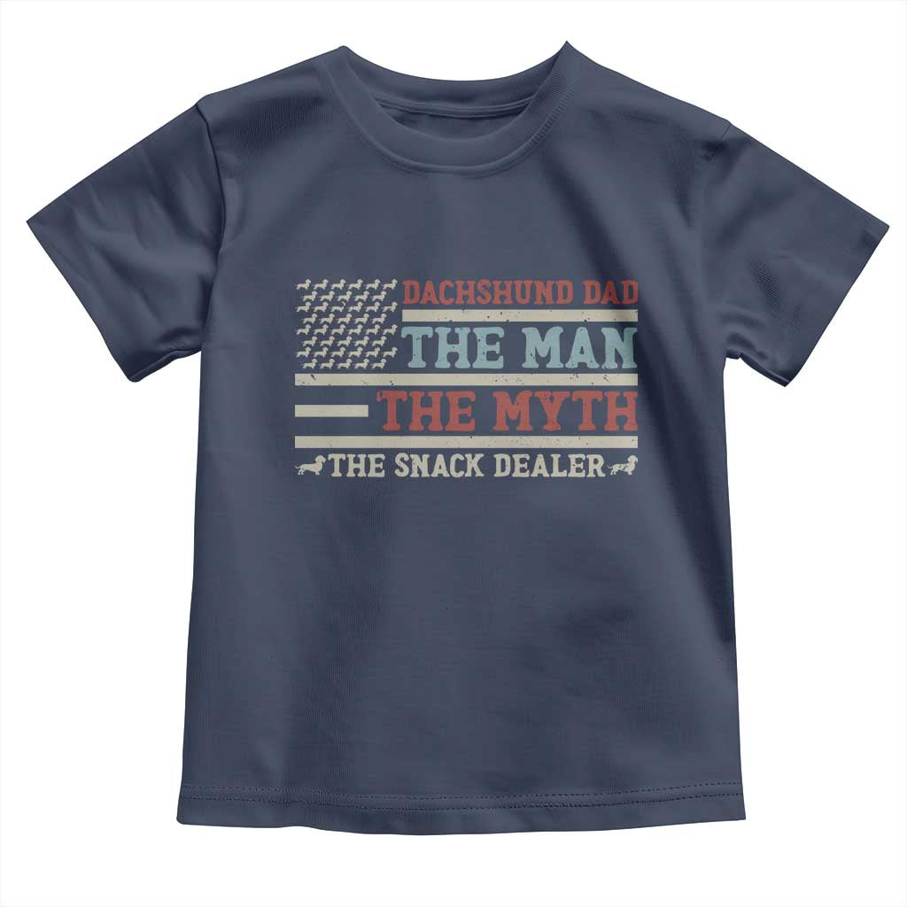 American Flag Dachshund Dad Toddler T Shirt The Man The Myth The Snack Dealer