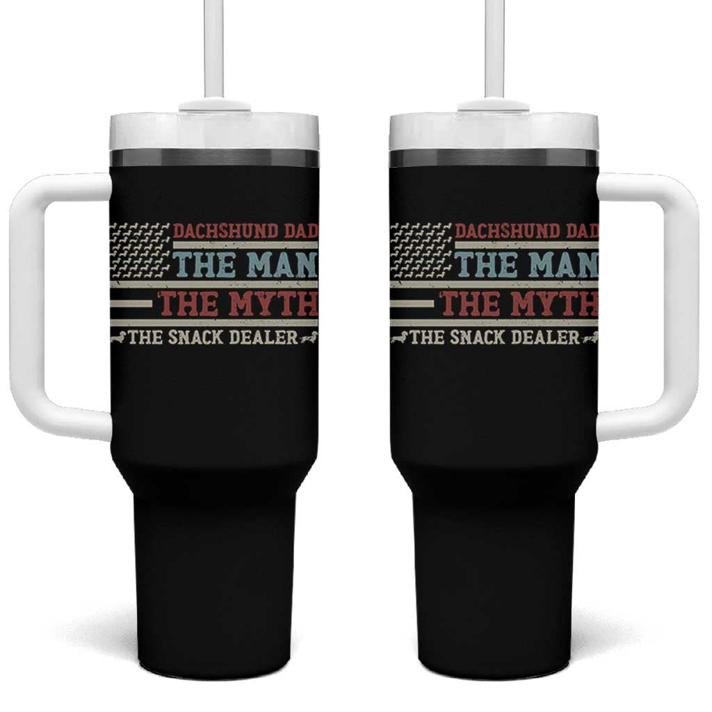 American Flag Dachshund Dad Tumbler With Handle The Man The Myth The Snack Dealer