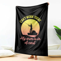 Funny Fishing Enthusiast Gift Throw Blanket I Cant Work Today My Arm Is In A Cast