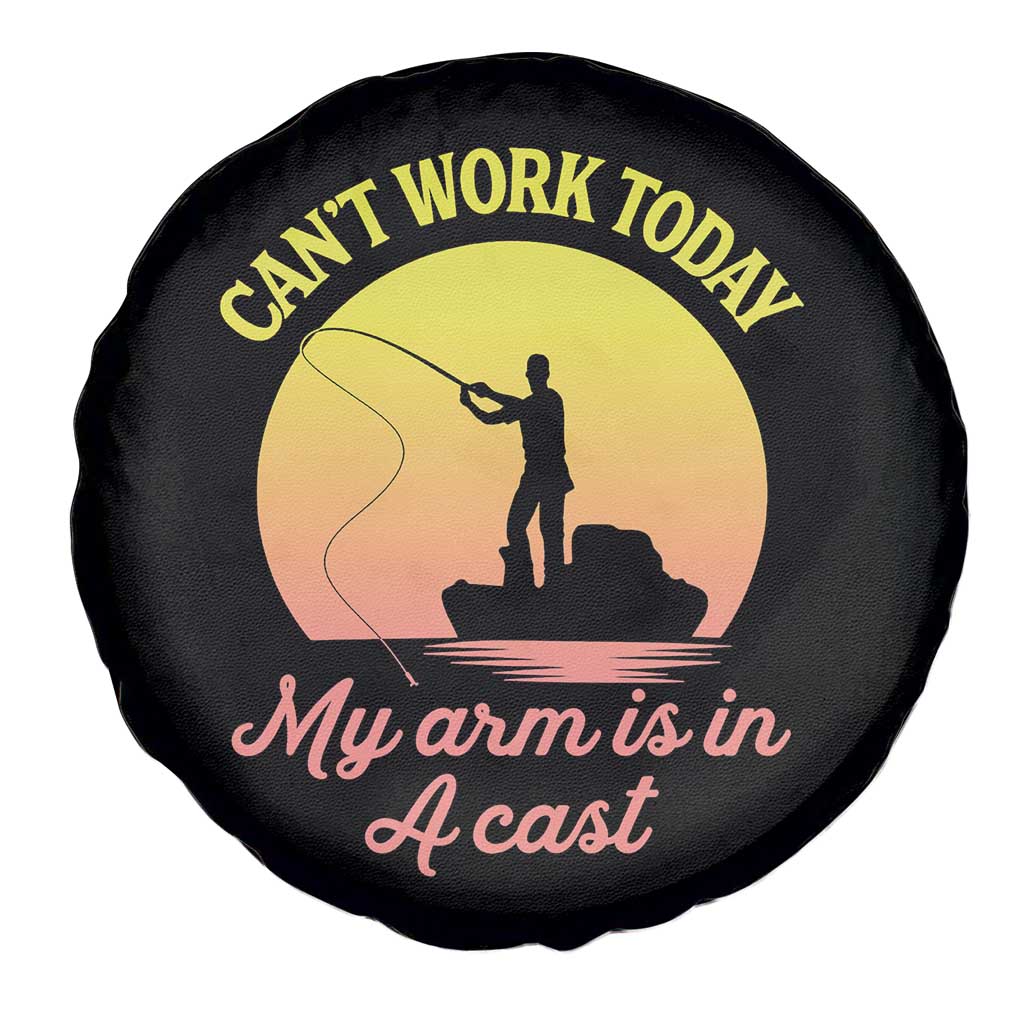 Funny Fishing Enthusiast Gift Spare Tire Cover I Cant Work Today My Arm Is In A Cast