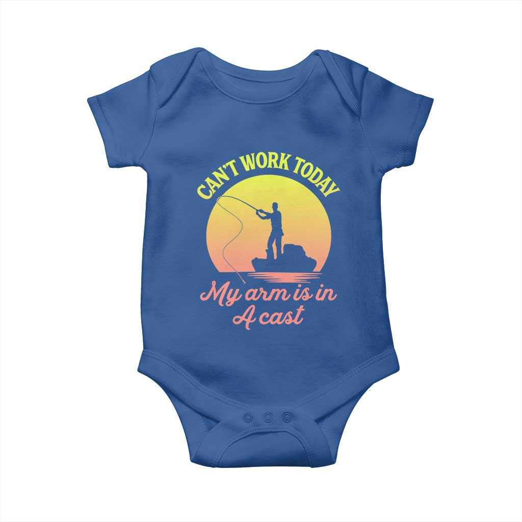 Funny Fishing Enthusiast Gift Baby Onesie I Cant Work Today My Arm Is In A Cast