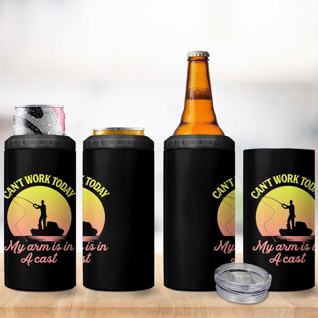 Funny Fishing Enthusiast Gift 4 in 1 Can Cooler Tumbler I Cant Work Today My Arm Is In A Cast