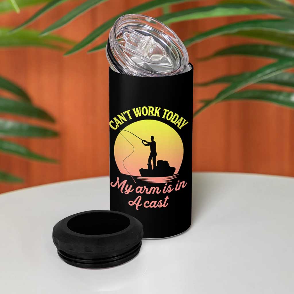 Funny Fishing Enthusiast Gift 4 in 1 Can Cooler Tumbler I Cant Work Today My Arm Is In A Cast