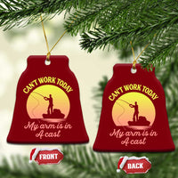 Funny Fishing Enthusiast Gift Ceramic Ornament I Cant Work Today My Arm Is In A Cast