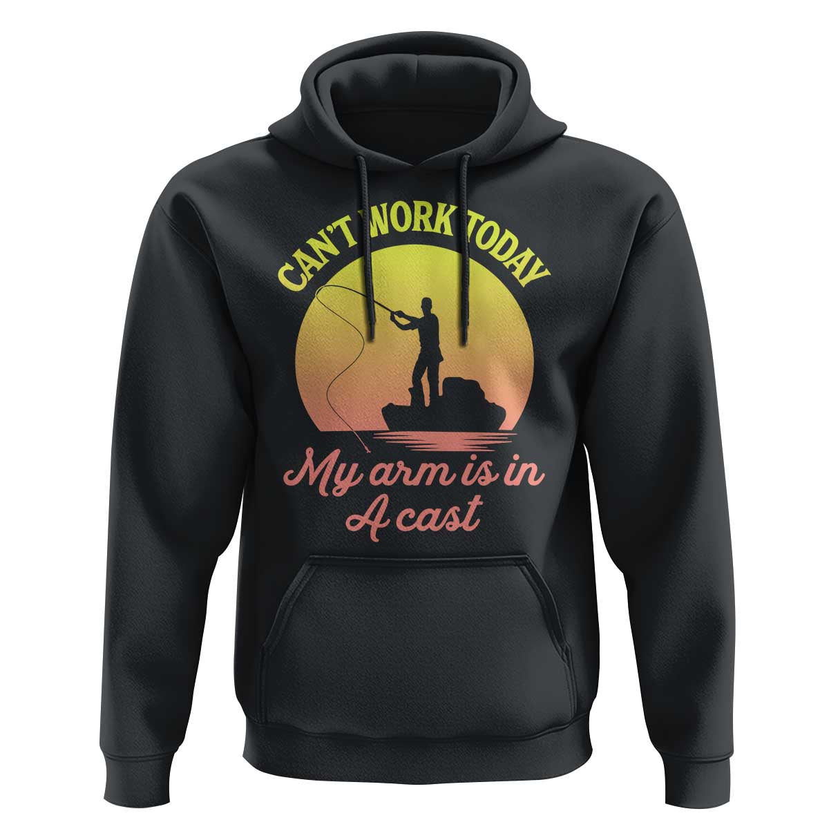 Funny Fishing Enthusiast Gift Hoodie I Cant Work Today My Arm Is In A Cast