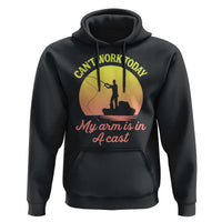 Funny Fishing Enthusiast Gift Hoodie I Cant Work Today My Arm Is In A Cast