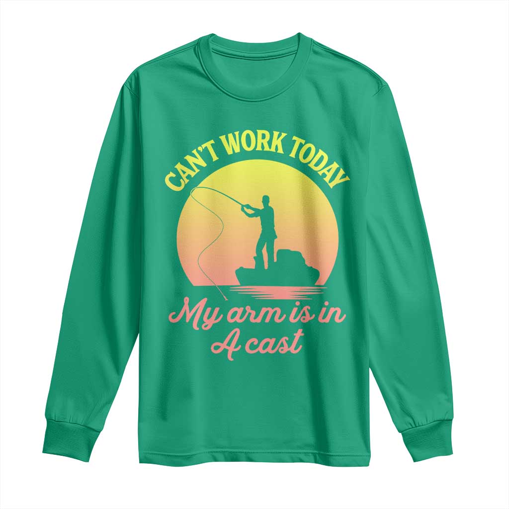 Funny Fishing Enthusiast Gift Long Sleeve Shirt I Cant Work Today My Arm Is In A Cast