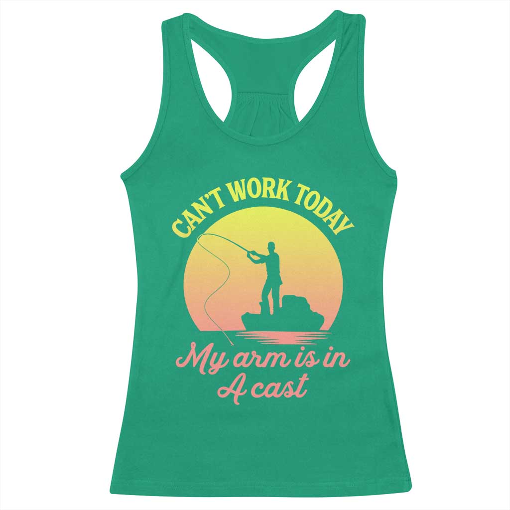 Funny Fishing Enthusiast Gift Racerback Tank Top I Cant Work Today My Arm Is In A Cast