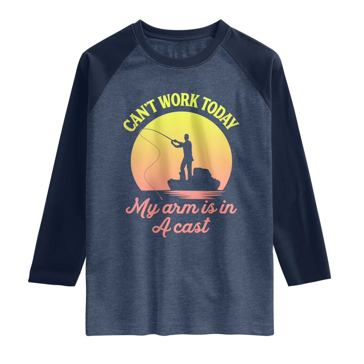 Funny Fishing Enthusiast Gift Raglan Shirt I Cant Work Today My Arm Is In A Cast