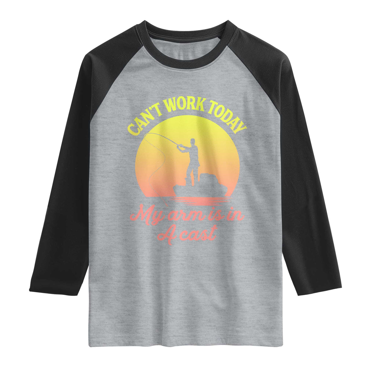 Funny Fishing Enthusiast Gift Raglan Shirt I Cant Work Today My Arm Is In A Cast