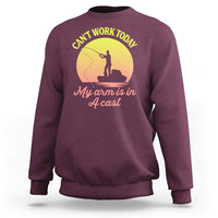 Funny Fishing Enthusiast Gift Sweatshirt I Cant Work Today My Arm Is In A Cast