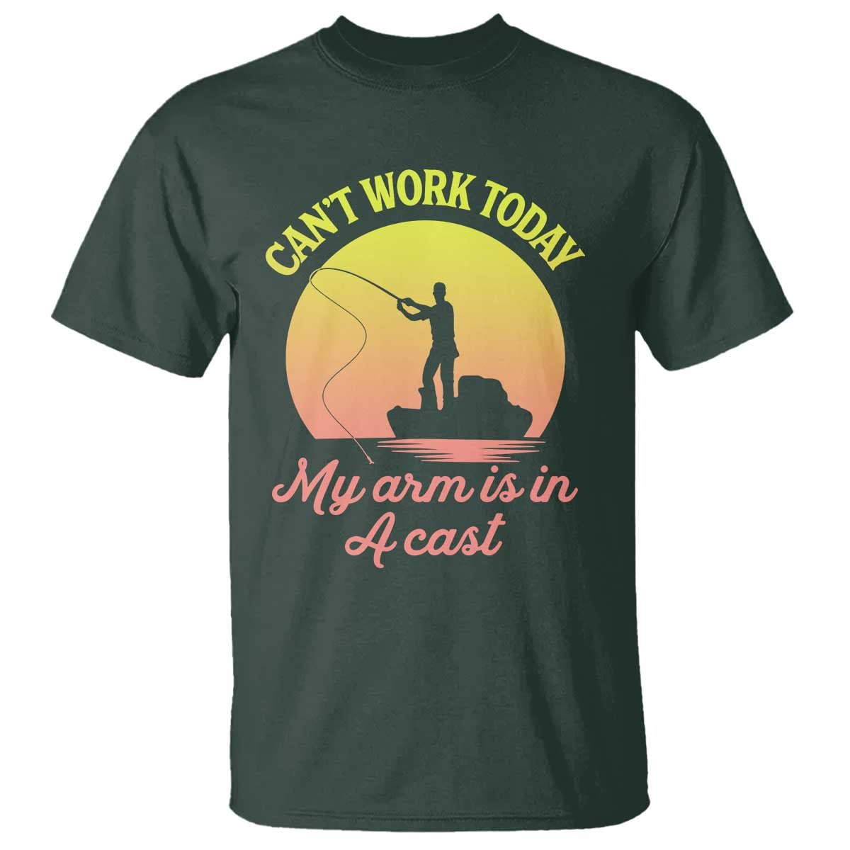 Funny Fishing Enthusiast Gift T Shirt I Cant Work Today My Arm Is In A Cast