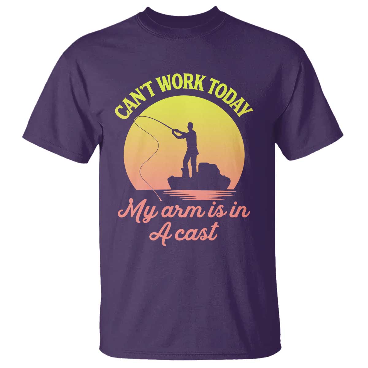 Funny Fishing Enthusiast Gift T Shirt I Cant Work Today My Arm Is In A Cast