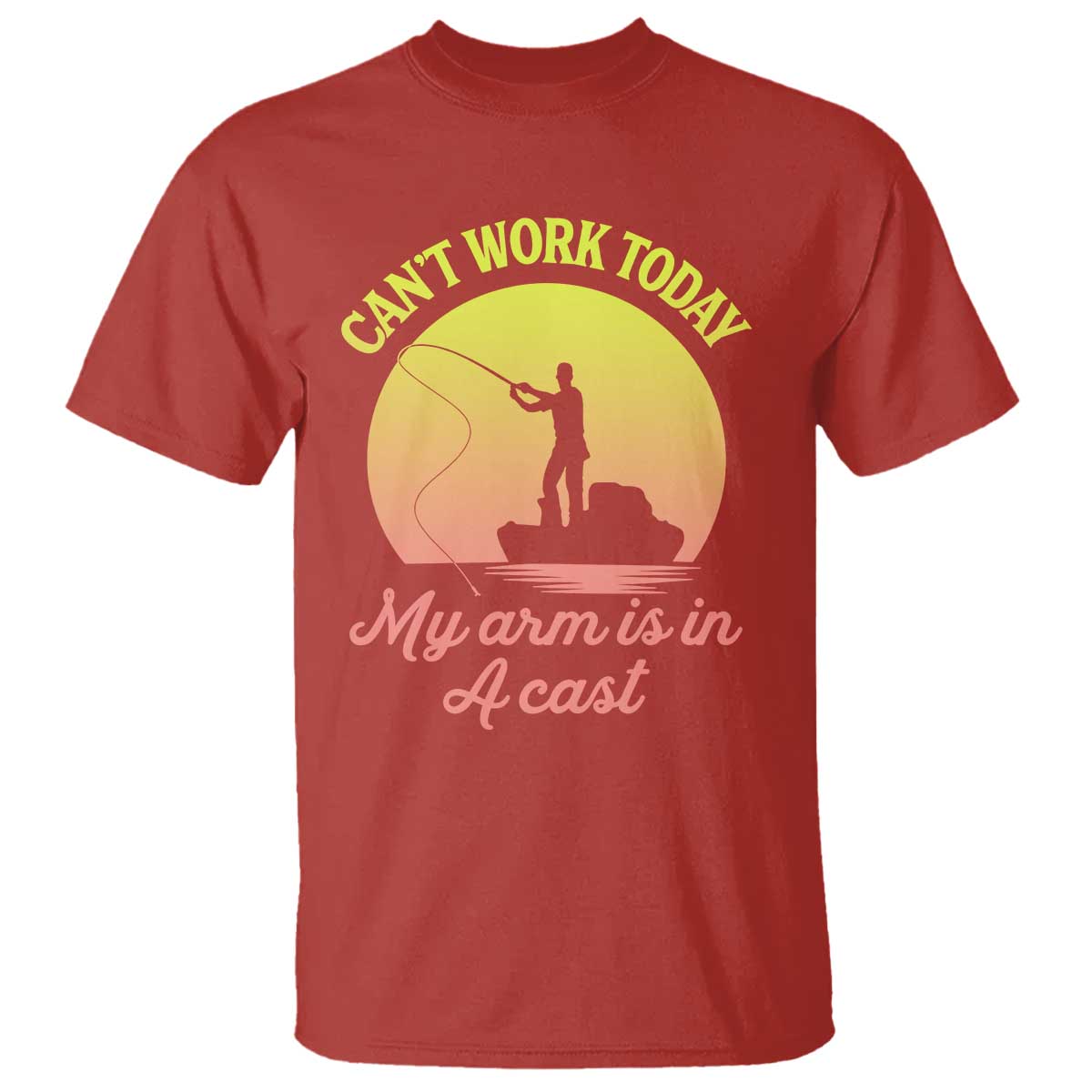 Funny Fishing Enthusiast Gift T Shirt I Cant Work Today My Arm Is In A Cast